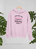 Some Girls Are Hoodie